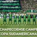 (TUIT) OFICIAL: El campeón de la Copa Sudamericana es Chapecoense